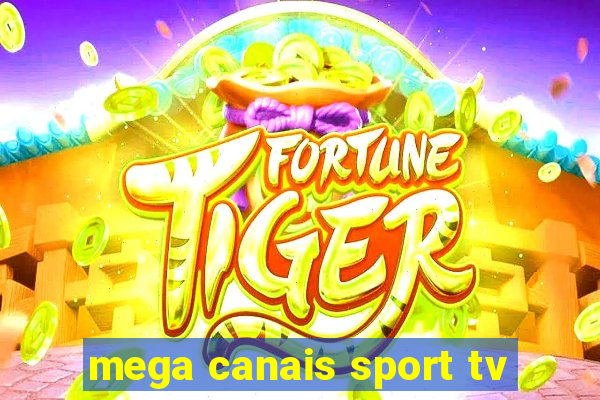 mega canais sport tv